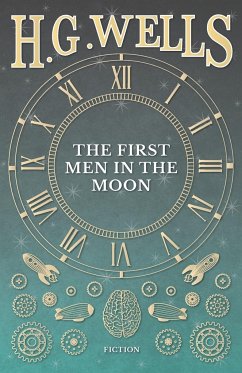 The First Men in the Moon - Wells, H. G.