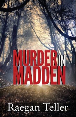 Murder in Madden - Teller, Raegan