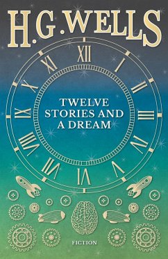 Twelve Stories and a Dream - Wells, H. G.