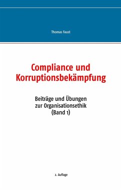 Compliance und Korruptionsbekämpfung - Faust, Thomas