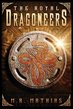 The Royal Dragoneers - Mathias, M. R.