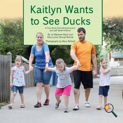Kaitlyn Wants To See Ducks - Mach, Jo Meserve; Stroup-Rentier, Vera Lynne
