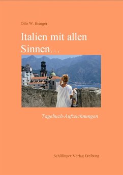 Italien mit allen Sinnen (eBook, ePUB) - Bringer, Otto W.