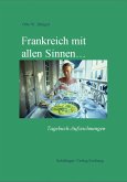 Frankreich mit allen Sinnen (eBook, ePUB)