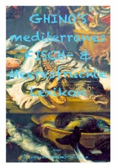 GHINO'S mediterranes Fisch- & Meeresfrüchtelexikon - ginner, gerhart