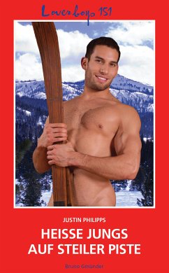 Loverboys 151: Heiße Jungs auf steiler Piste (eBook, ePUB) - Philipps, Justin