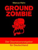 Ground Zombie (eBook, ePUB)