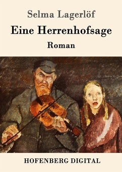 Eine Herrenhofsage (eBook, ePUB) - Lagerlöf, Selma