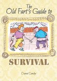 The Old Fart's Guide to Survival (eBook, ePUB)