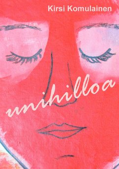 Unihilloa (eBook, ePUB) - Komulainen, Kirsi