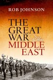 The Great War and the Middle East (eBook, ePUB)