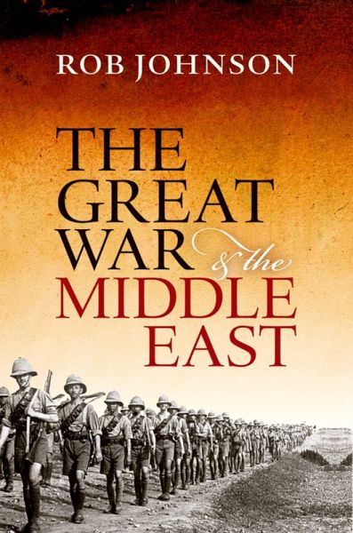 The Great War and the Middle East (eBook, ePUB) The Great War and the Middle East (eBook, ePUB)