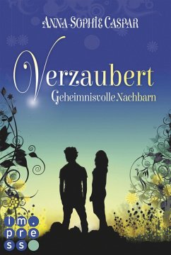 Geheimnisvolle Nachbarn / Verzaubert Bd.1 (eBook, ePUB) - Caspar, Anna-Sophie