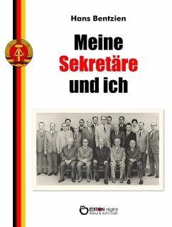 Meine Sekretäre und ich (eBook, ePUB) - Bentzien, Hans