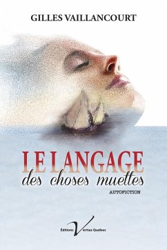 Le langage des choses muettes (eBook, ePUB) - Vaillancourt, Gilles