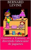 Conoce a Tommy, el divertido fabricante de juguetes (eBook, ePUB)