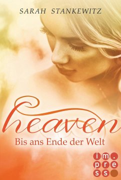 Bis ans Ende der Welt / Heaven Bd.3 (eBook, ePUB) - Stankewitz, Sarah