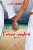 L'oeuvre inachevee, tome 1 (eBook, ePUB)