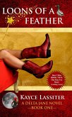 Loons Of A Feather (Delta Jane Series, #1) (eBook, ePUB) Loons Of A Feather (Delta Jane Series, #1) (eBook, ePUB)