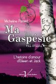 Gaspesie, mes amours : le roman d'Eileen et de Jack (eBook, ePUB)