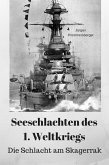 Seeschlachten des 1. Weltkriegs: Die Schlacht am Skagerrak (eBook, ePUB)