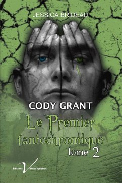 Cover Cody Grant, le premier fantochromique, tome 2 (eBook, ePUB)