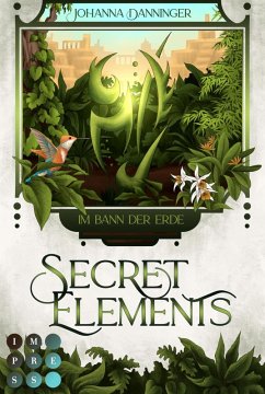 Im Bann der Erde / Secret Elements Bd.2 (eBook, ePUB) - Danninger, Johanna