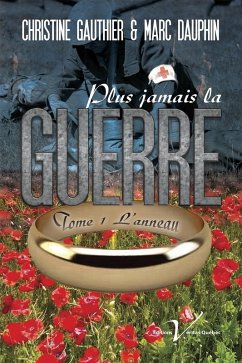 Cover Plus jamais la guerre, tome 1 : L'anneau (eBook, ePUB)