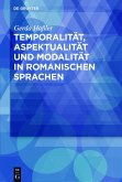 Temporalität, Aspektualität und Modalität in romanischen Sprachen (eBook, PDF)