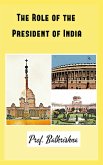 The Role of the President of India (eBook, ePUB) The Role of the President of India (eBook, ePUB)