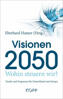 Visionen 2050 (eBook, ePUB) - Hamer, Eberhard