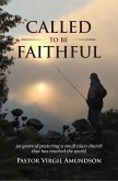 Called to be Faithful (eBook, ePUB)