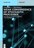 Weak Convergence of Stochastic Processes (eBook, PDF)