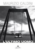 L'ultimo uomo (eBook, ePUB)