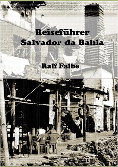 Reiseführer Salvador da Bahia (eBook, ePUB) - Falbe, Ralf