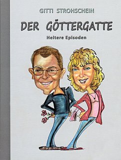 Der Göttergatte (eBook, ePUB) - Strohschein, Gitti