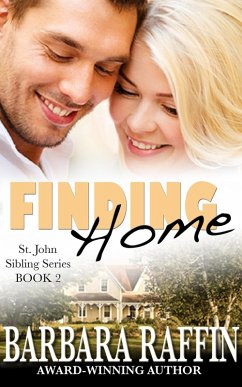 Finding Home: St. John Sibling Series, Book 2 (eBook, ePUB) - Raffin, Barbara