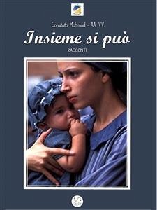 Insieme si può (eBook, ePUB) - Vari, Autori; Vari, Autori; Vari, Autori; Vari, Autori; Vari, Autori; Vari, Autori; Vari, Autori