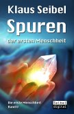 Spuren der ersten Menschheit / Die erste Menschheit Bd.5 (eBook, ePUB)