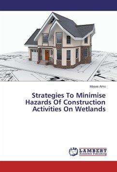 Strategies To Minimise Hazards Of Construction Activities On Wetlands