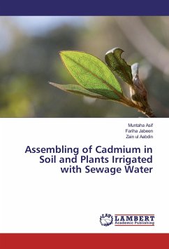 Assembling of Cadmium in Soil and Plants Irrigated with Sewage Water - Asif, Muntaha;Jabeen, Fariha;Aabdin, Zain ul