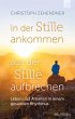 In der Stille ankommen - aus der Stille... - Bild 1