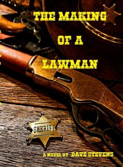 The Making of a Lawman (eBook, ePUB) - Stevens, Dave