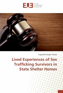 Lived Experiences of Sex Trafficking Survivors in State Shelter Homes - Singh, Parmar, Sugandha