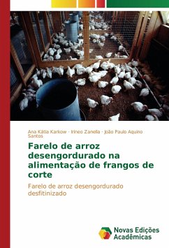 Farelo de arroz desengordurado na alimentação de frangos de corte - Karkow, Ana Kátia;Zanella, Irineo;Santos, João Paulo Aquino