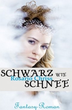 Schwarz wie Schnee - Chriss, Rosario