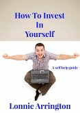 How To Invest in Yourself (eBook, ePUB)