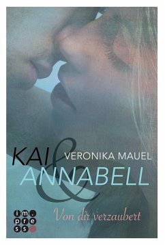 Von dir verzaubert / Kai & Annabell Bd.1 - Mauel, Veronika
