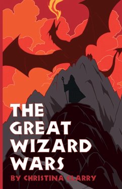 The Great Wizard Wars - Clarry, Christina