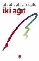 Iki Agit - Behramoglu, Ataol